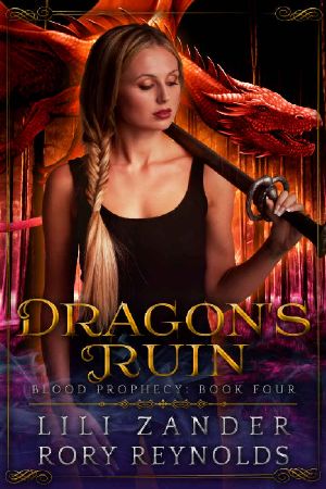 [Blood Prophecy 04] • Dragon's Ruin_A Reverse Harem Serial
